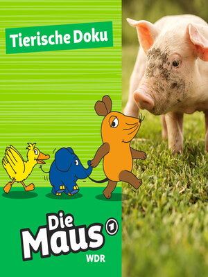 cover image of Die Maus, Tierische Doku--Tierheim Düren